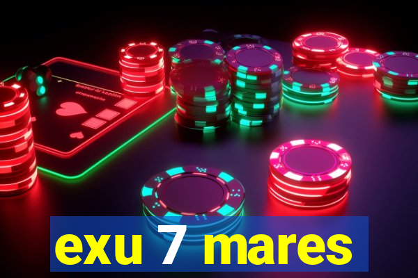 exu 7 mares